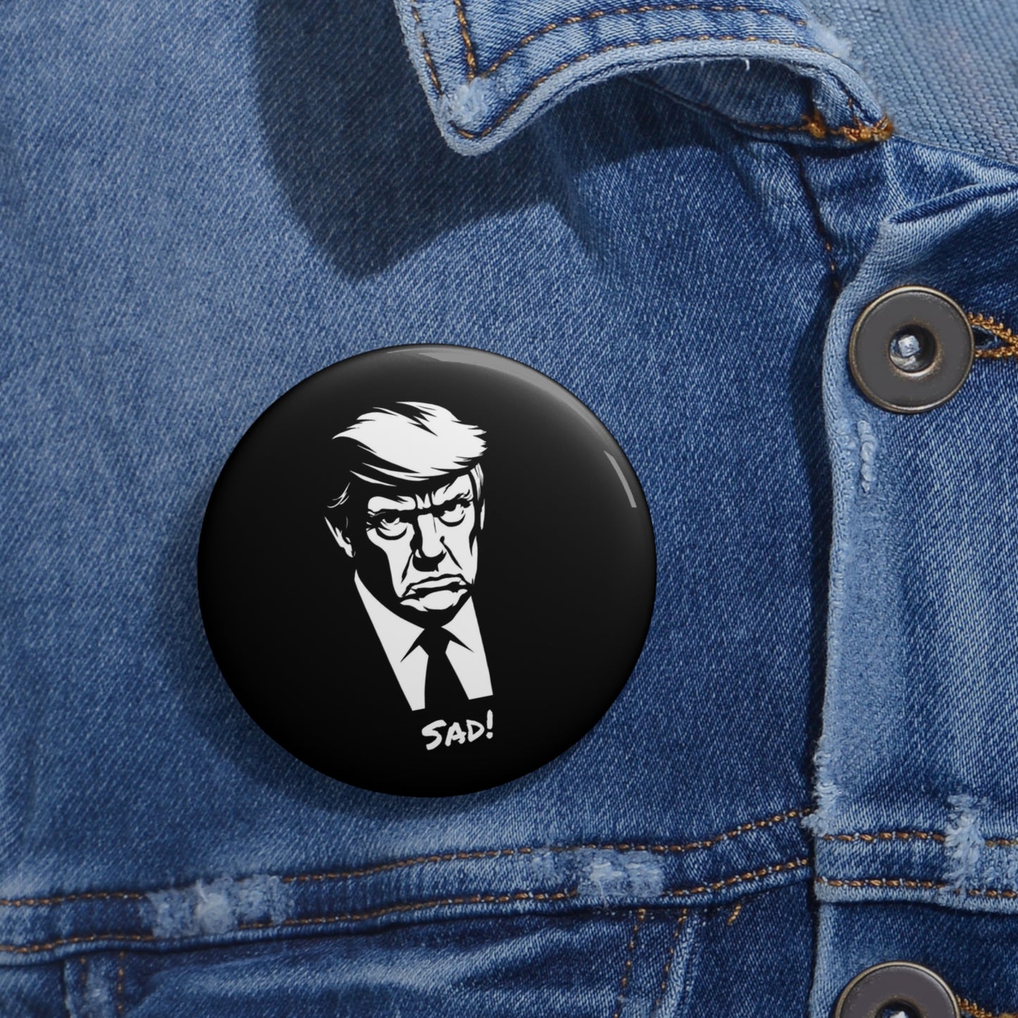 Sad Trump Political Pin Buttons Badge, Perfect Gift For Anti-Trump Protests Marches and Pro-Democracy Rallies