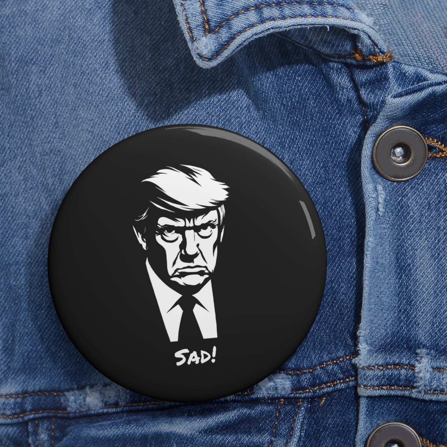 Sad Trump Political Pin Buttons Badge, Perfect Gift For Anti-Trump Protests Marches and Pro-Democracy Rallies