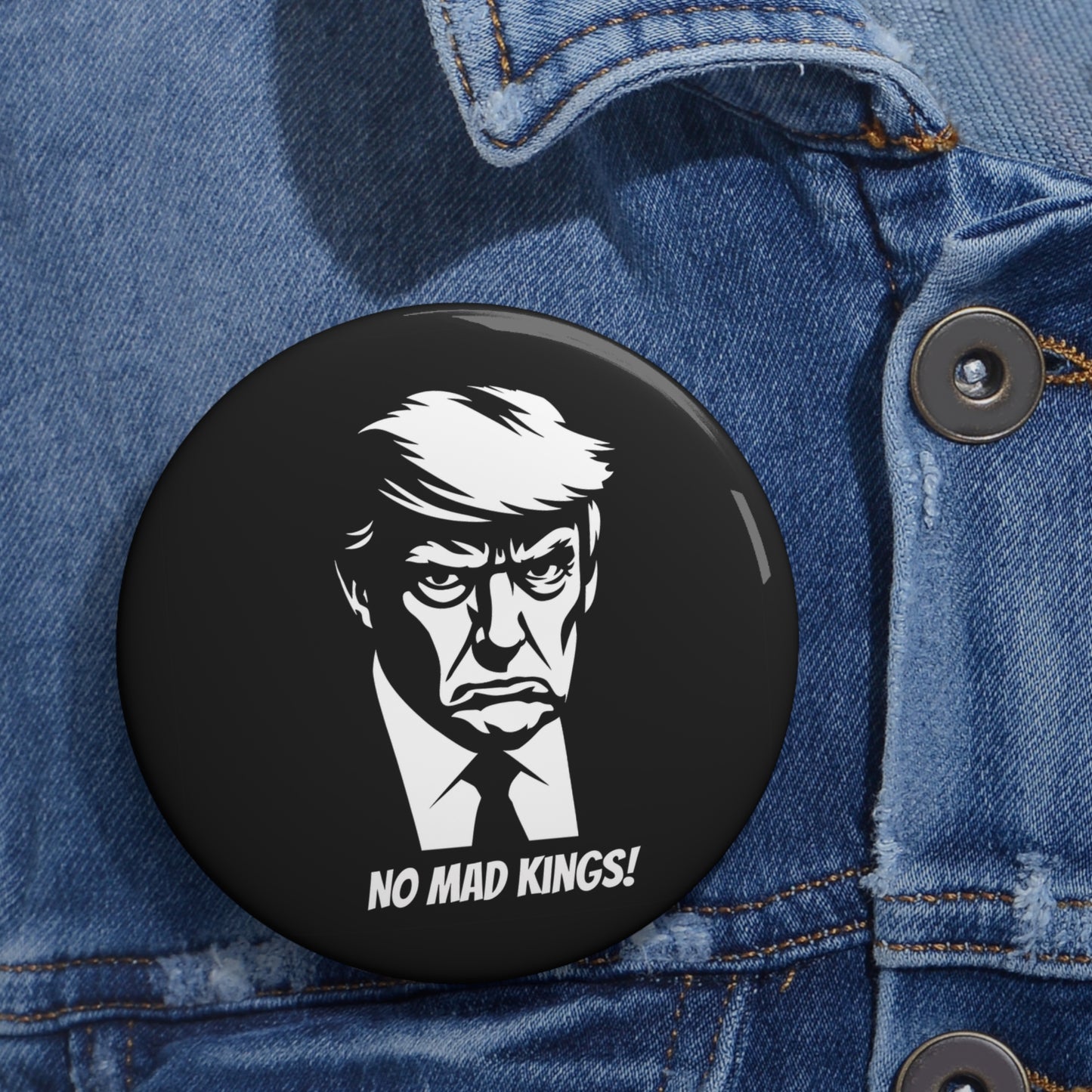 NO MAD KINGS! Political Pin Buttons Badge, Perfect Gift For Elections and No Kings Protests Marches and Pro-Democracy Rallies