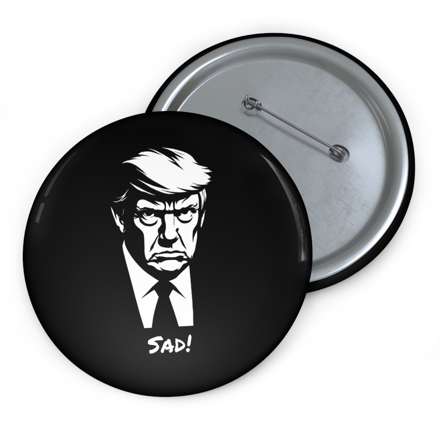 Sad Trump Political Pin Buttons Badge, Perfect Gift For Anti-Trump Protests Marches and Pro-Democracy Rallies
