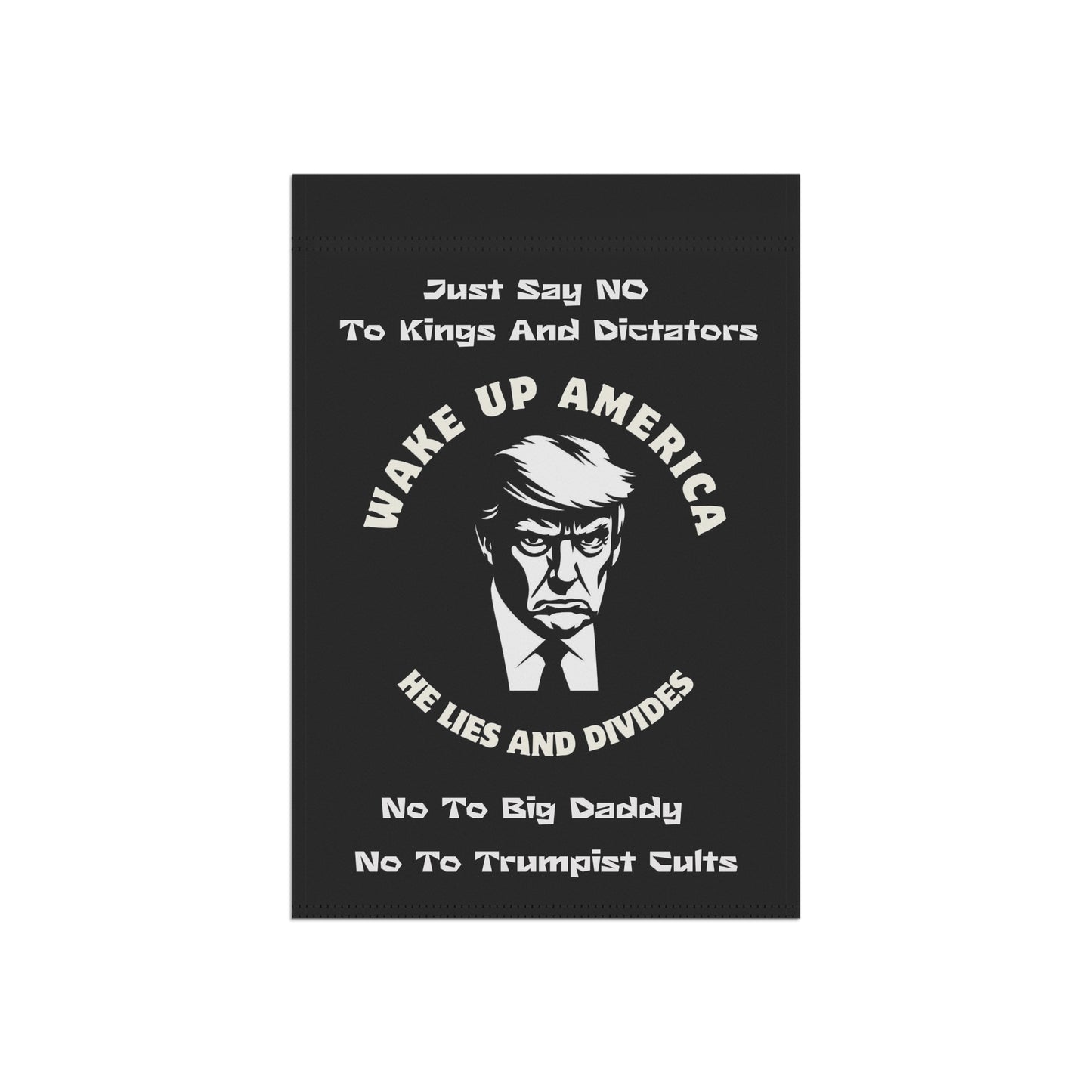 Anti-Trump Pro-America No Kings Wake Up America Protest Garden Flag