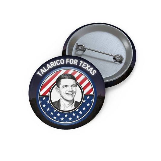 Talarico For Texas Button Pin | Political Campaign Pin