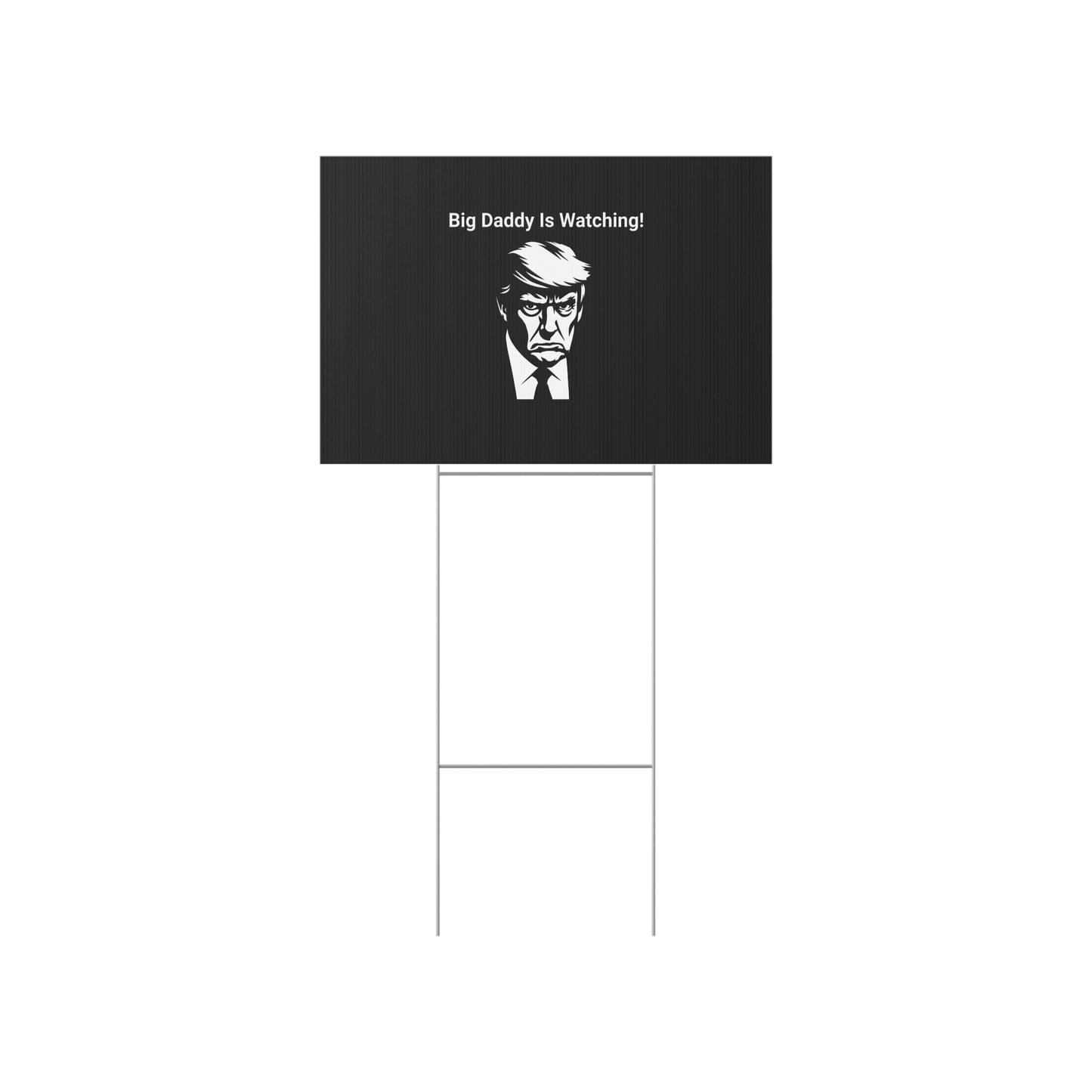 1984 or 2025? Big Daddy Is Watching! | Anti-Trump Yard Sign, Fight Fascism in America, Trump Mug Shot,