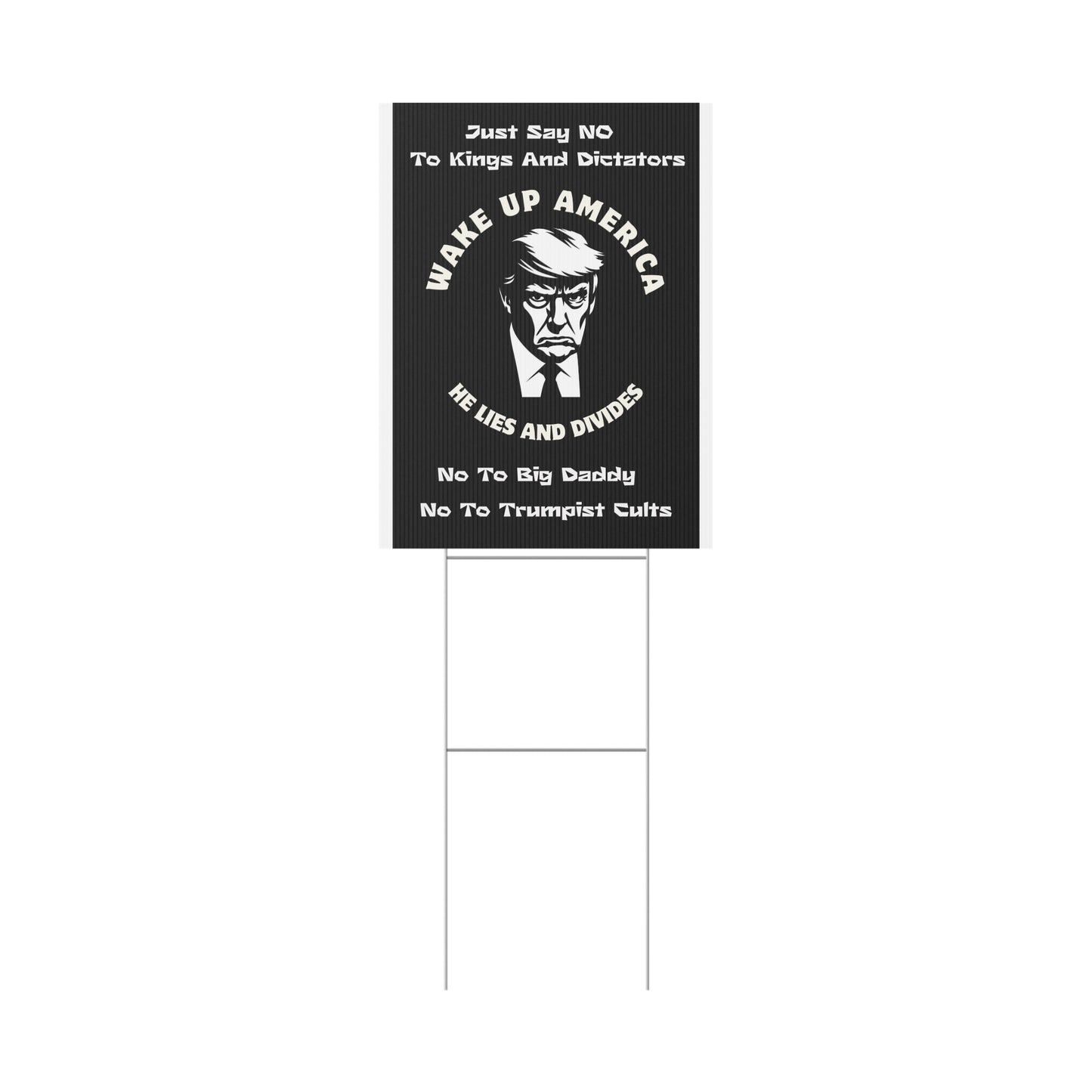 Anti-Trump Political Yard Sign - 'Wake Up America' No Kings Rally Sign