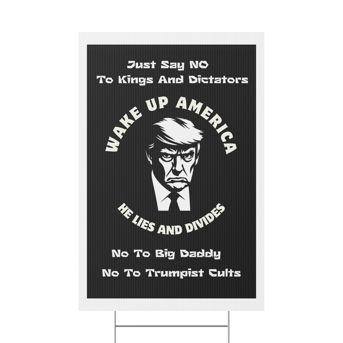 Anti-Trump Political Yard Sign - 'Wake Up America' No Kings Rally Sign